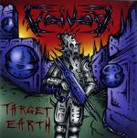 VOIVOD – TARGET EARTH (PIC)