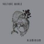 VULTURE WHALE – ALUMINIUM (180 GR)