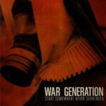 WAR GENERATION – START SOMEWHERE NEVER SURRENDER