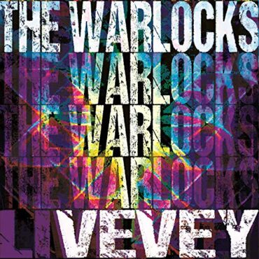 WARLOCKS – VEVEY