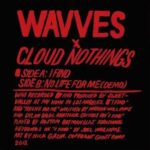 WAVVES & CLOUD NOTHINGS – I FIND/NO LIFE FOR ME (DEMO)