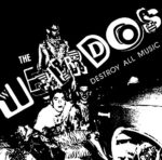 THE WEIRDOS – DESTROY ALL MUSIC