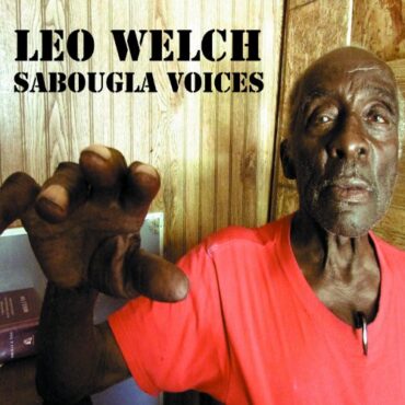 LEO WELCH – SABOUGLA VOICES