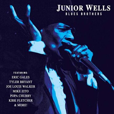 JUNIOR WELLS – BLUES BROTHERS