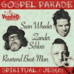 SEAN & ZADER SCHLOSS VS. REV. BEAT-MAN WHEELER – GOSPEL PARADE