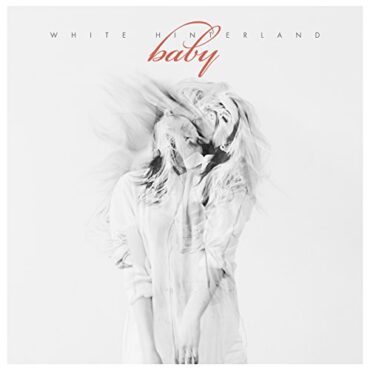 WHITE HINTERLAND – BABY