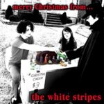 WHITE STRIPES – MERRY CHRISTMAS FROM…