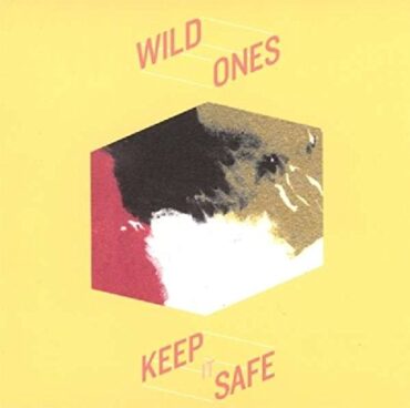 WILD ONES – KEEP IT SAFE