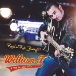 WILLIAM T & THE BLACK 50’S – ROCK’N’ROLL.. BABY!!!