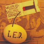 WILSON GIL & THE WILLFUL SINNERS – I.E.D.