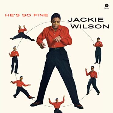 JACKIE WILSON – HE’S SO FINE (180 GR) (+BONUS)