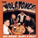 THE WOLFTONES – NEO-ROCKIN’ BLUES-A-BILLY