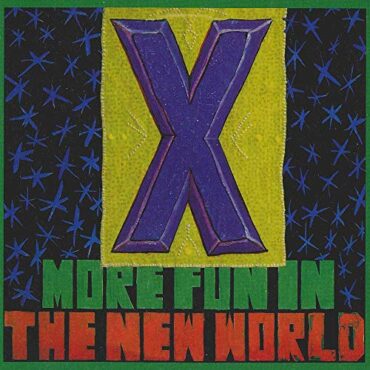 X – MORE FUN IN THE NEW WORLD