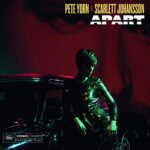 PETE & SCARLETT JOHANSSON YORN – APART