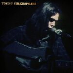 NEIL YOUNG – YOUNG SHAKESPEARE