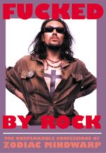 ZODIAC MINDWARP – FUCKED BY ROCK