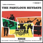 THE FABULOUS HEYDAYS – LADIES & GENTLEMEN…