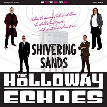 THE HOLLOWAY ECHOES – SHIVERING SANDS