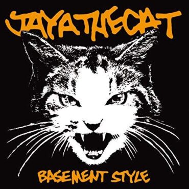 JAYA THE CAT – BASEMENT STYLE