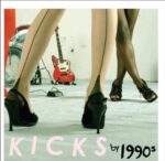 1990S – KICKS