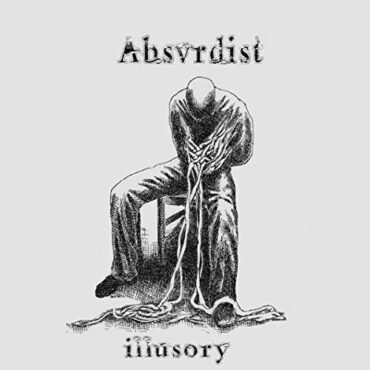 ABSURDIST – ILLUSORY