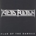 ACID REIGN – PLAN OF THE DAMNED