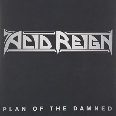 ACID REIGN – PLAN OF THE DAMNED