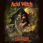 ACID WITCH – EVIL SOUND SCREAMERS