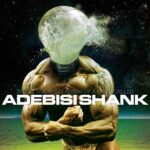 ADEBISI SHANK – THIS IS THE THIRD ALBUM OF A BAND CALLED ADEBISI