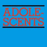 ADOLESCENTS – ADOLESCENTS