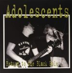 ADOLESCENTS – RETURN TO THE BLACK HOLE