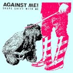 AGAINST ME! – SHAPE SHIFT WITH ME