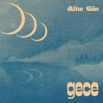 ALTIN GUN – GECE (SUMMER SKY WAVE)