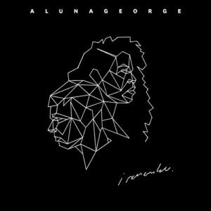 ALUNAGEORGE – I REMEMBER