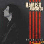 HAMISH ANDERSON – RESTLESS