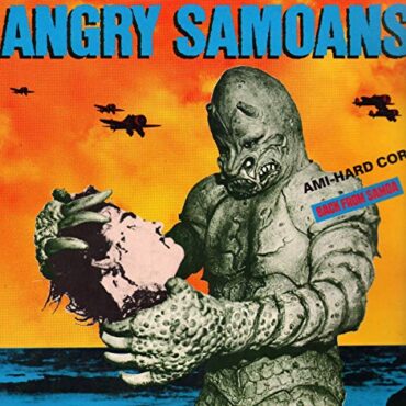 ANGRY SAMOANS – BACK FROM SAMOA