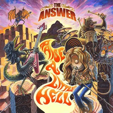 THE ANSWER – RAISE A LITTLE HELL