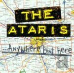 ATARIS – ANYWHERE BUT HERE