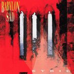 BABYLON SAD – KYRIE