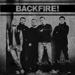 BACKFIRE! – WHERE WE BELONG