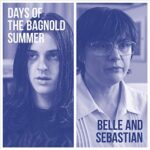 BELLE & SEBASTIAN – DAYS OF THE BAGNOLD SUMMER