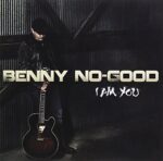 BENNY NO-GOOD – I AM YOU