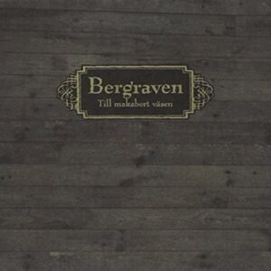 BERGRAVEN – TILL MAKABERT VASEN