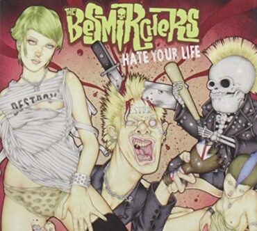 THE BESMIRCHERS – HATE YOUR LIFE