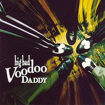 BIG BAD VOODOO DADDY – BIG BAD VOODOO DADDY (BLACK VINYL)