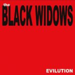 THE BLACK WIDOWS – EVILUTION