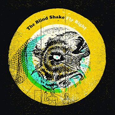 BLIND SHAKE – FLY RIGHT