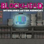 BLOCKHEAD – INTERLUDES AFTER MIDNIGHT