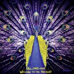 BLOND:ISH – WELCOME TO THE PRESENT