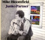 MIKE BLOOMFIELD – JUNKO PARTNER